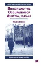 Britain and the Occupation of Austria, 1943–45