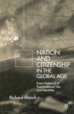 Nation and Citizenship in the Global Age: From National to Transnational Ties and Identities