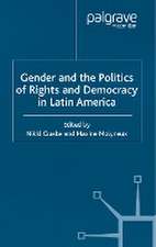 Gender and the Politics of Rights and Democracy in Latin America