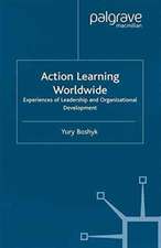 Action Learning Worldwide: Experiences of Leadership and Organizational Development