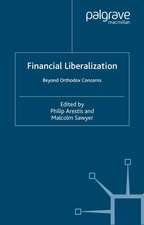 Financial Liberalization: Beyond Orthodox Concerns