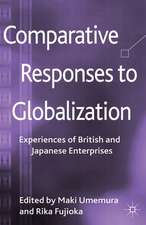 Comparative Responses to Globalization: Experiences of British and Japanese Enterprises