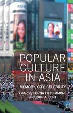 Popular Culture in Asia: Memory, City, Celebrity