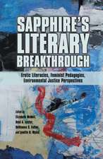 Sapphire’s Literary Breakthrough: Erotic Literacies, Feminist Pedagogies, Environmental Justice Perspectives