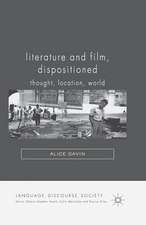 Literature and Film, Dispositioned: Thought, Location, World