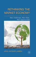 Rethinking the Market Economy: New Challenges, New Ideas, New Opportunities