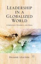 Leadership in a Globalized World: Complexity, Dynamics and Risks