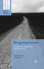 Being Imprisoned: Punishment, Adaptation and Desistance