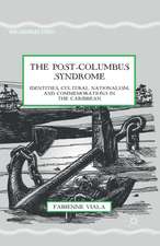 The Post-Columbus Syndrome: Identities, Cultural Nationalism, and Commemorations in the Caribbean