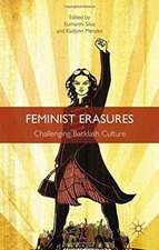 Feminist Erasures: Challenging Backlash Culture