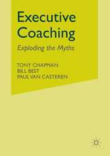 Executive Coaching: Exploding the Myths