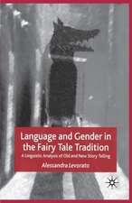 Language and Gender in the Fairy Tale Tradition: A Linguistic Analysis of Old and New Story-Telling