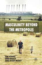 Masculinity Beyond the Metropolis