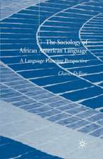 The Sociology of African American Language: A Language Planning Perspective