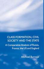 Class Formation, Civil Society and the State: A Comparative Analysis of Russia, France, UK and the US