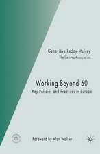 Working Beyond 60: Key Policies and Practices in Europe