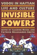 Vodou in Haitian Life and Culture: Invisible Powers