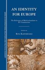 An Identity for Europe: The Relevance of Multiculturalism in EU Construction