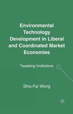 Environmental Technology Development in Liberal and Coordinated Market Economies: Tweaking Institutions