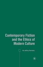 Contemporary Fiction and the Ethics of Modern Culture