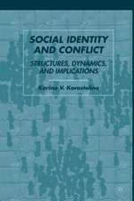 Social Identity and Conflict: Structures, Dynamics, and Implications