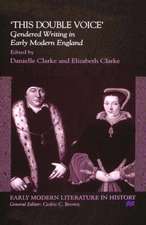 'This Double Voice': Gendered Writing in Early Modern England