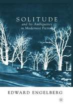 Solitude and its Ambiguities in Modernist Fiction