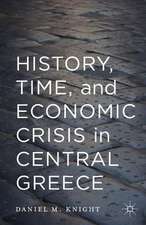 History, Time, and Economic Crisis in Central Greece