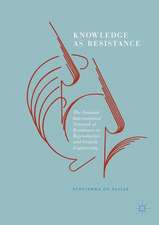 Knowledge as Resistance: The Feminist International Network of Resistance to Reproductive and Genetic Engineering