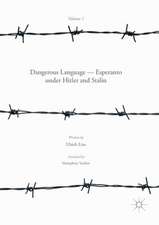 Dangerous Language — Esperanto under Hitler and Stalin