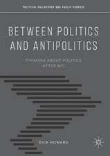 Between Politics and Antipolitics: Thinking About Politics After 9/11