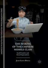 The Making of the Chinese Middle Class: Small Comfort and Great Expectations