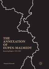 The Annexation of Eupen-Malmedy: Becoming Belgian, 1919–1929