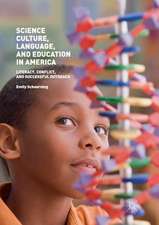 Science Culture, Language, and Education in America: Literacy, Conflict, and Successful Outreach