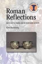 Roman Reflections: Iron Age to Viking Age in Northern Europe