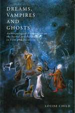 Dreams, Vampires and Ghosts: Anthropological Perspectives on the Sacred and Psychology in Film and Television