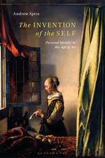 The Invention of the Self: Personal Identity in the Age of Art