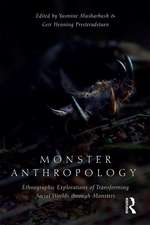 Monster Anthropology: Ethnographic Explorations of Transforming Social Worlds Through Monsters