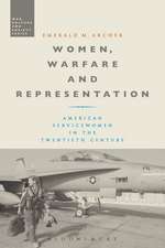 Women, Warfare and Representation: American Servicewomen in the Twentieth Century