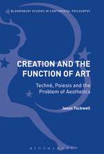 Creation and the Function of Art: Techné, Poiesis and the Problem of Aesthetics