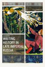 Writing History in Late Imperial Russia: Scholarship and the Literary Canon