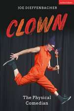 Clown: The Physical Comedian