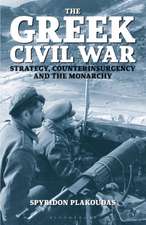 The Greek Civil War: Strategy, Counterinsurgency and the Monarchy