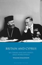 Britain and Cyprus: Key Themes and Documents Since World War II