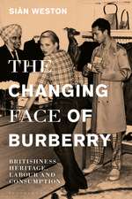 The Changing Face of Burberry: Britishness, Heritage, Labour and Consumption