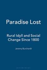 Paradise Lost: Rural Idyll and Social Change Since 1800