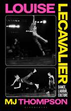 Louise Lecavalier: Dance, Labour, Culture