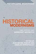 Historical Modernisms: Time, History and Modernist Aesthetics