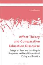 Affect Theory and Comparative Education Discourse: Essays on Fear and Loathing in Response to Global Educational Policy and Practice