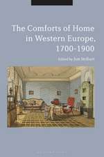 The Comforts of Home in Western Europe, 1700-1900